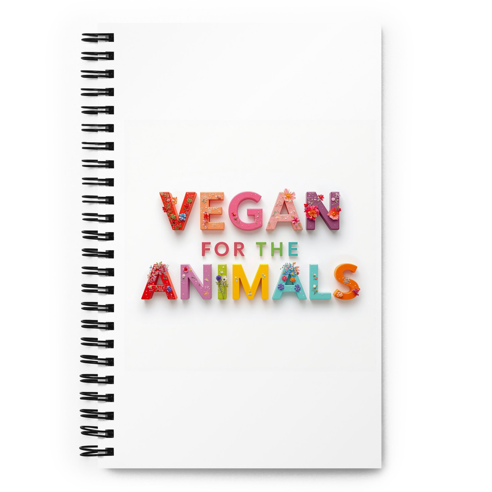 Vegan for the animals spiral notebook 2