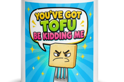 You've got Tofu Be kidding me ceramic mug