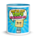 You've got Tofu Be kidding me ceramic mug